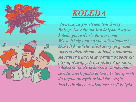 Nierozłącznym elementem Świąt Bożego Narodzenia jest kolęda